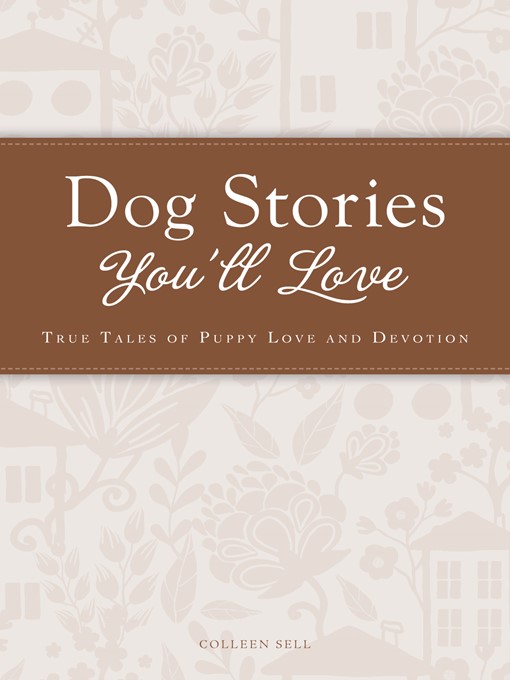 Title details for Dog Stories You'll Love by Colleen Sell - Available